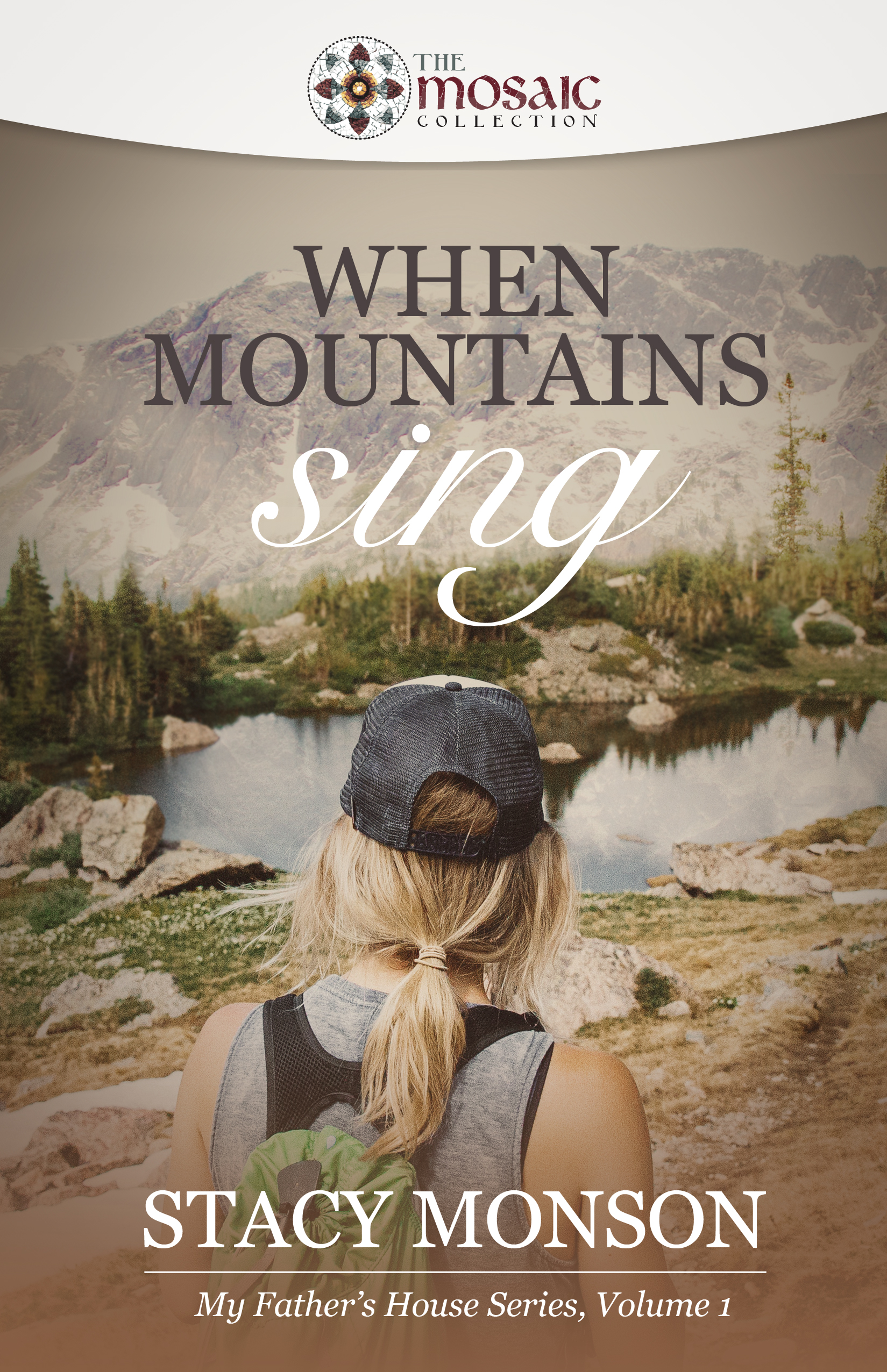 Featured Book: When Mountains Sing by Stacy Monson