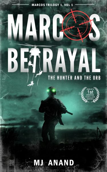 Featured Book: Marcos Betrayal : The Hunter and The Orb by MJ Anand