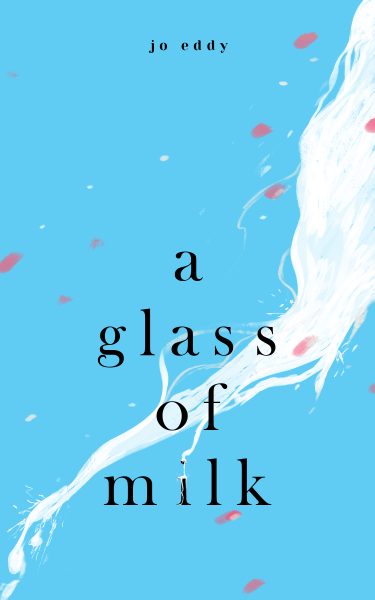 Featured Book: A Glass of Milk by Jo Eddy
