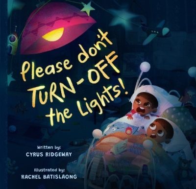 Featured Book: Please Don’t Turn Off the Lights by Cyrus Ridgeway