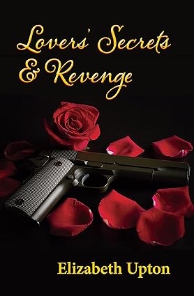 01/10/2025 Lovers’ Secrets and Revenge: Book Three of John Callahan Series by Elizabeth Upton