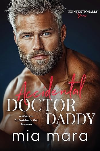 FEATURED: Accidental Doctor Daddy by Mia Mara